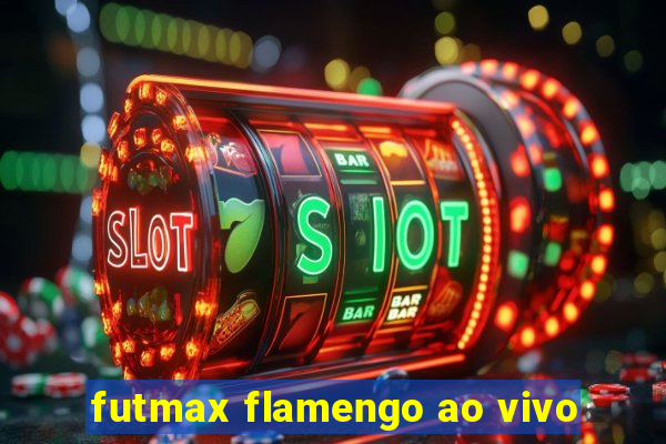 futmax flamengo ao vivo